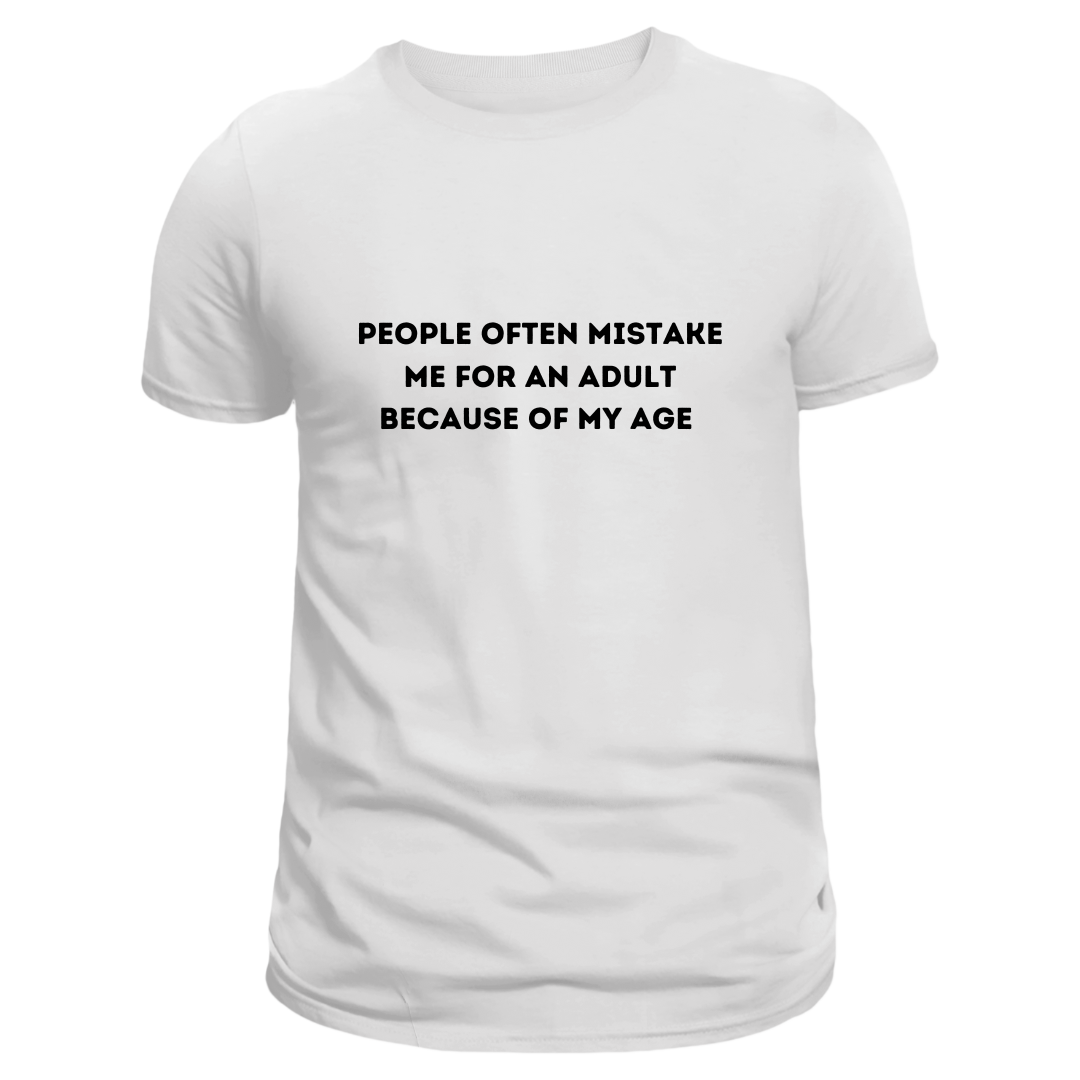 Mistake me for an adult (White)