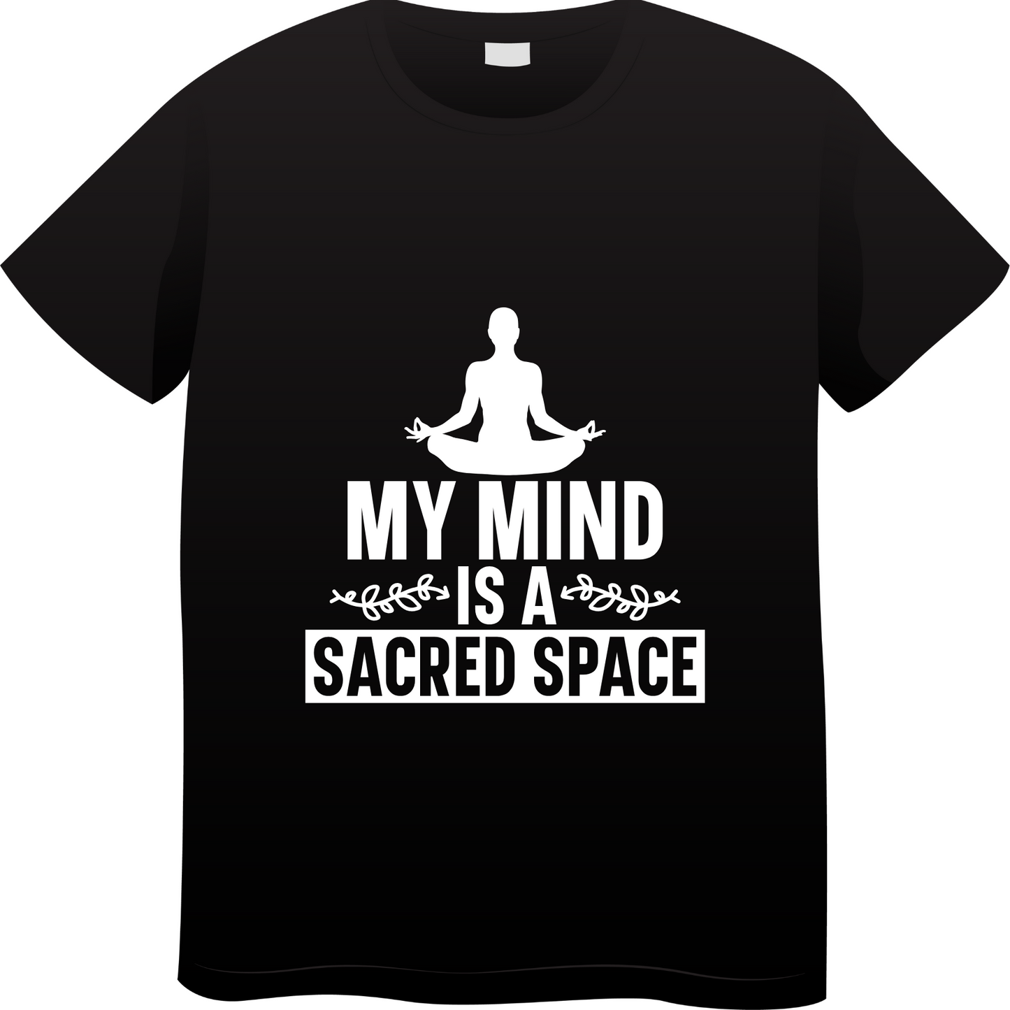 My mind is a sacred space (Black)