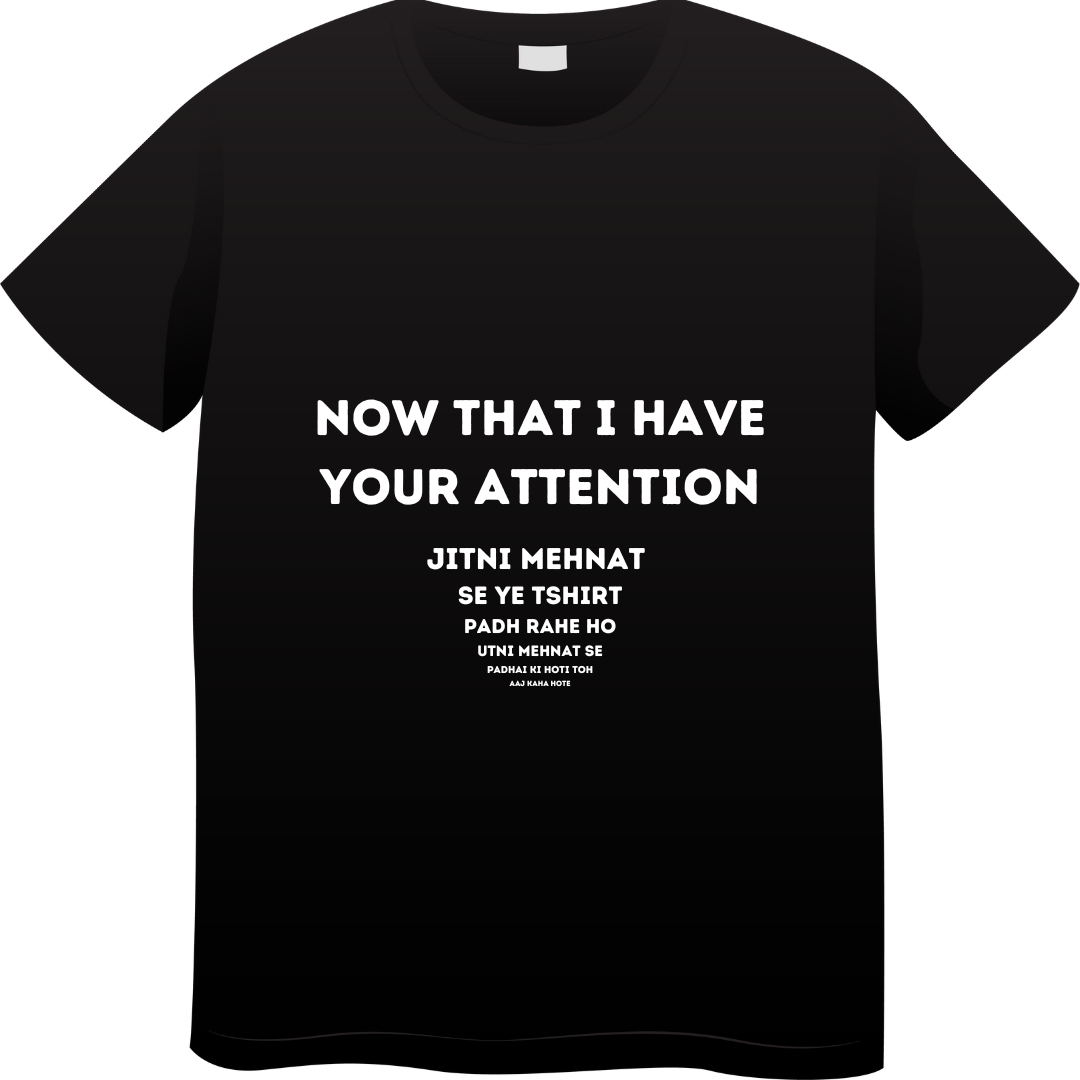 Now that I  have your attention (Black)