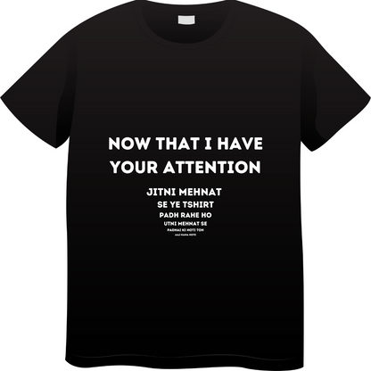 Now that I  have your attention (Black)