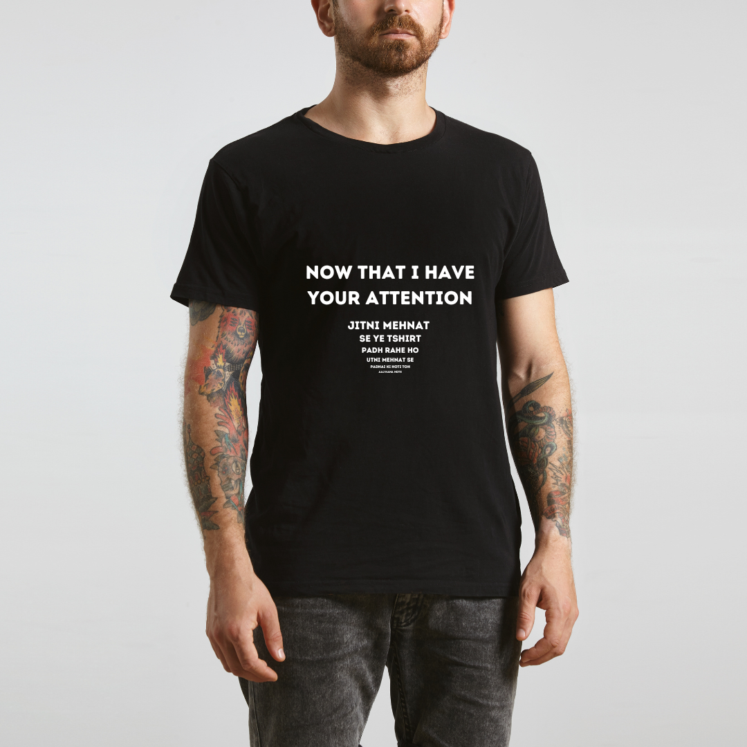Now that I  have your attention (Black)