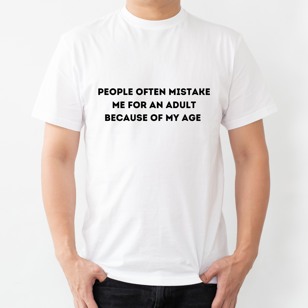 Mistake me for an adult (White)